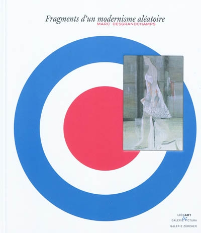 Marc Desgrandchamps : fragments d'un modernisme aléatoire. Marc Desgrandchamps : fragments of a random modernism