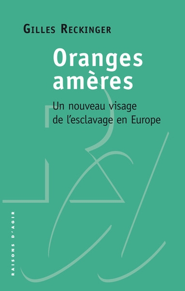 Oranges amères : un nouveau visage de l'esclavage en Europe