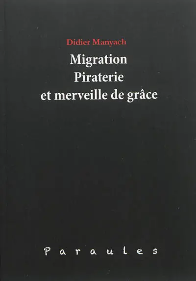 Migration, piraterie et merveille de grâce