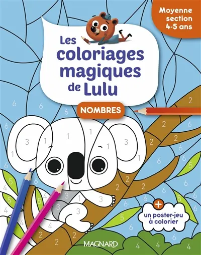 Les coloriages magiques de Lulu : nombres : moyenne section, 4-5 ans