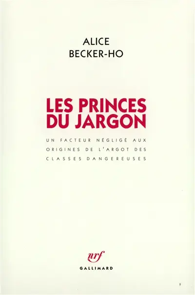 Les princes du jargon : un facteur négligé aux origines de l'argot des classes dangereuses