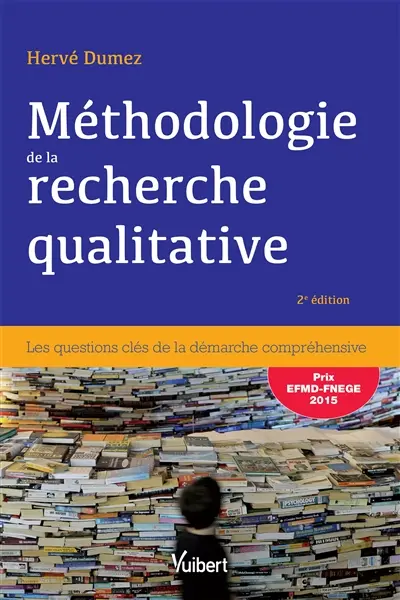Méthodologie de la recherche qualitative : les 10 questions clés de la démarche compréhensive