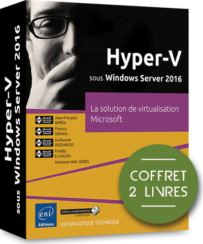 Hyper-V sous Windows Server 2016 : la solution de virtualisation Microsoft : coffret 2 livres