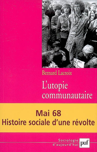 L'utopie communautaire : mai 68, histoire sociale d'une révolte