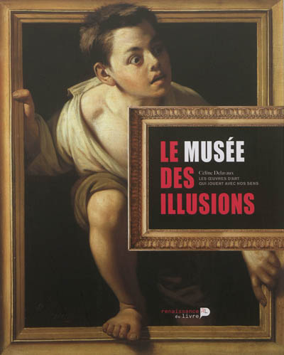 Le musée des illusions : les oeuvres d'art qui jouent avec nos sens