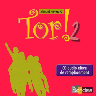 Tor ! Allemand niveau A2 : CD audio élève de remplacement