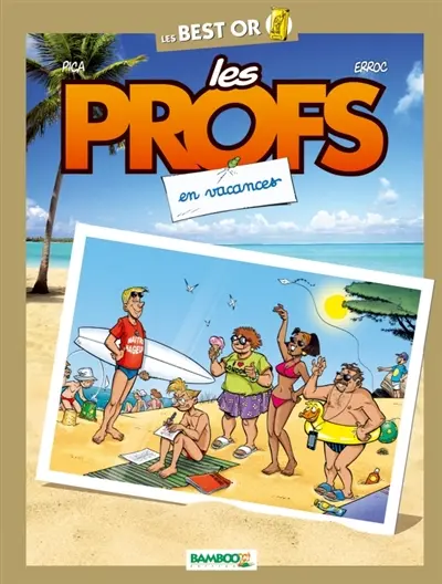 Les profs. En vacances