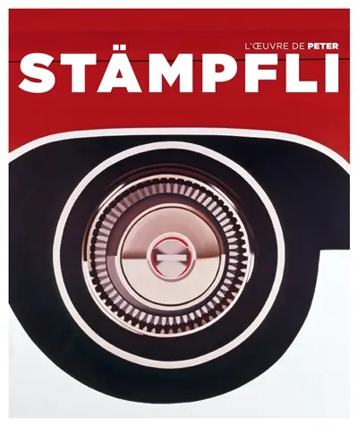 L'oeuvre de Peter Stämpfli