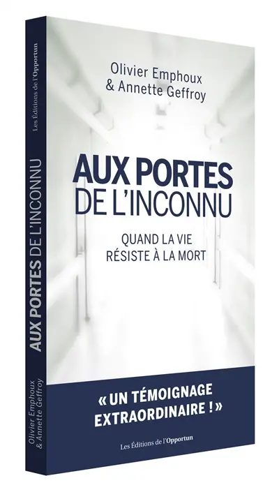 Aux portes de l'inconnu : quand la vie résiste à la mort