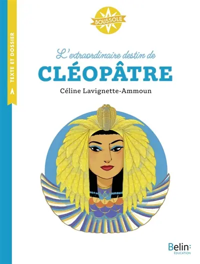 L'extraordinaire destin de Cléopâtre