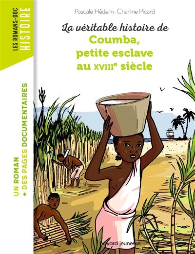 La véritable histoire de Coumba petite esclave au Xviiie siècle