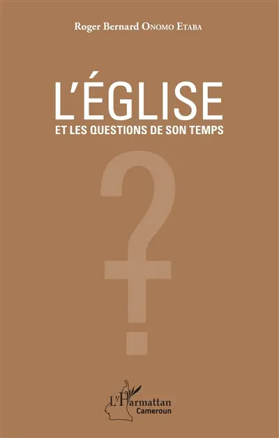 L'Eglise et les questions de son temps
