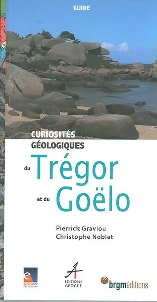 Curiosités géologiques du Trégor et du Goêlo : guide