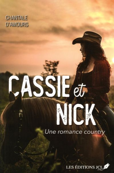 Une romance country. Vol. 2. Cassie et Nick