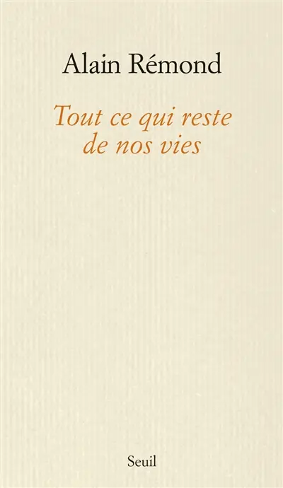 Tout ce qui reste de nos vies