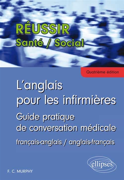 L'anglais pour les infirmières : guide pratique de conversation médicale : français-anglais, anglais-français