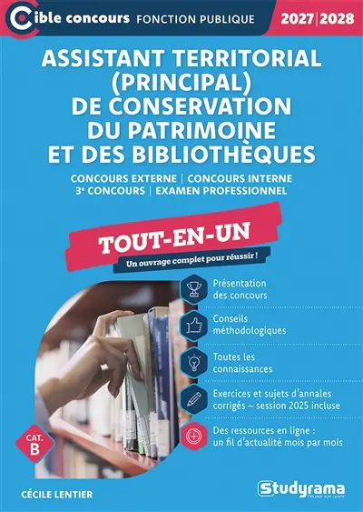 Assistant territorial (principal) de conservation du patrimoine et des bibliothèques : concours externe, concours interne, 3e concours, examen professionnel, tout-en-un, cat. B : 2027-2028 Assistant territorial (principal) de conservation du patrimoine et des bibliothèques : concours externe, concours interne, 3e concours, examen professionnel, tout-en-un, cat. B : 2027-2028