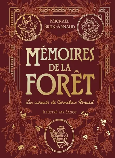 Mémoires de la forêt. Vol. 2. Les carnets de Cornélius Renard
