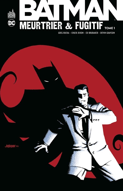 Batman meurtrier & fugitif. Vol. 1