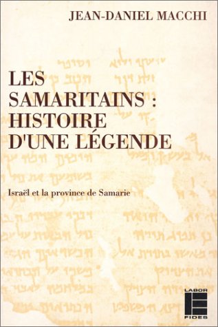 Les Samaritains : histoire d'une légende : Israël et la province de Samarie