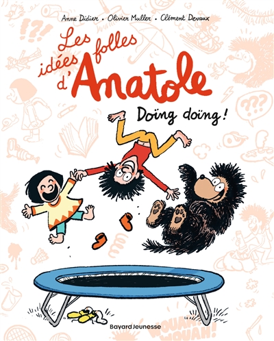 Les idées folles d´Anatole . Doïng, doïng !