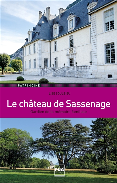 le château de sassenage : gardien de la mémoire familiale