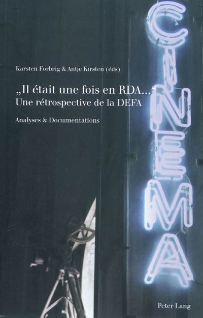 Il était une fois en RDA... : une rétrospective de la DEFA : analyses & documentations