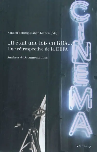 Il était une fois en RDA... : une rétrospective de la DEFA : analyses & documentations