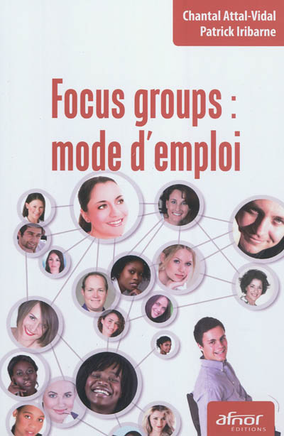 Focus groups : mode d'emploi