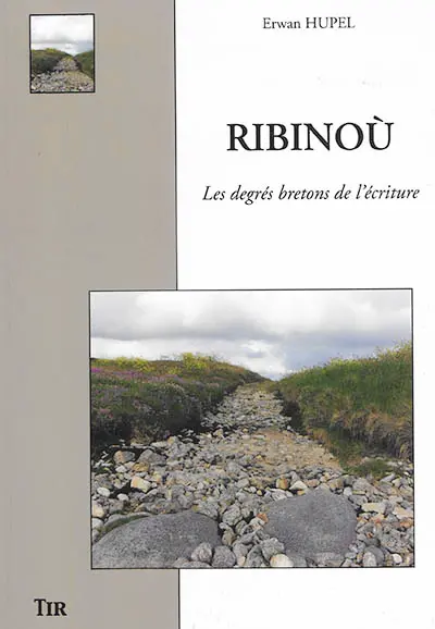 Ribinoù : les degrés bretons de l'écriture