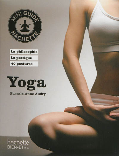 Yoga : 40 postures au quotidien