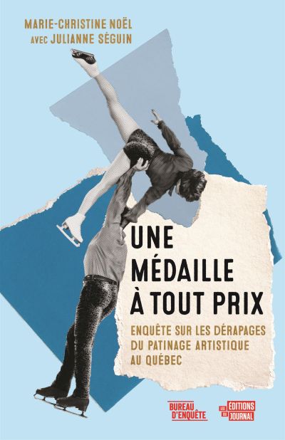 Une médaille à tout prix : Enquête sur les dérapages du patinage artistique au Québec