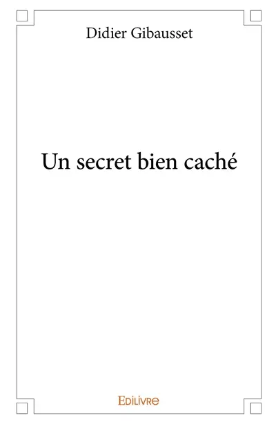 Un secret bien caché