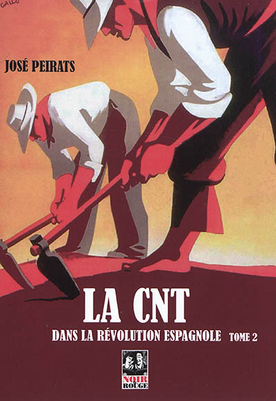 La CNT dans la révolution espagnole. Vol. 2