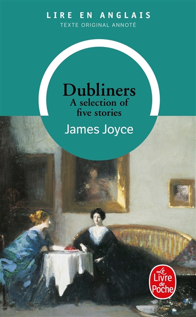 Dubliners : a selection of five stories