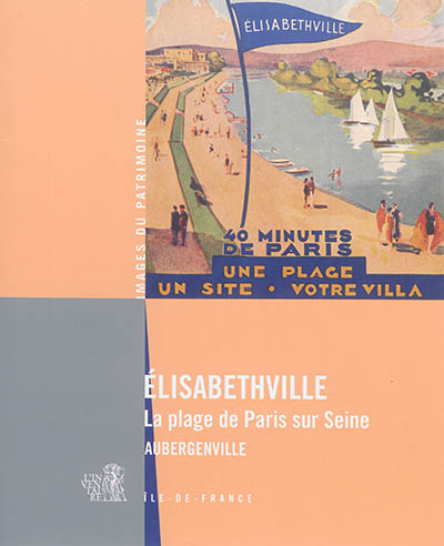 Elisabethville, la plage de Paris sur Seine, Aubergenville