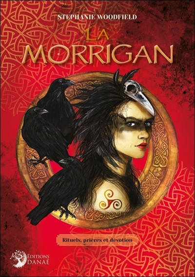 la morrigan : rituels, prières et dévotion