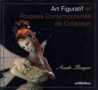 Art figuratif et poupées contemporaines de collection