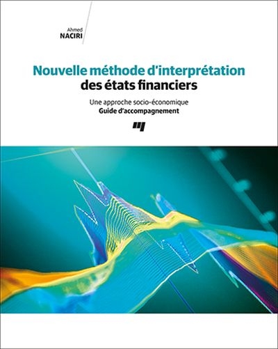 Nouvelle méthode d'interprétation des états financiers : approche socio-économique : guide d'accompagnement