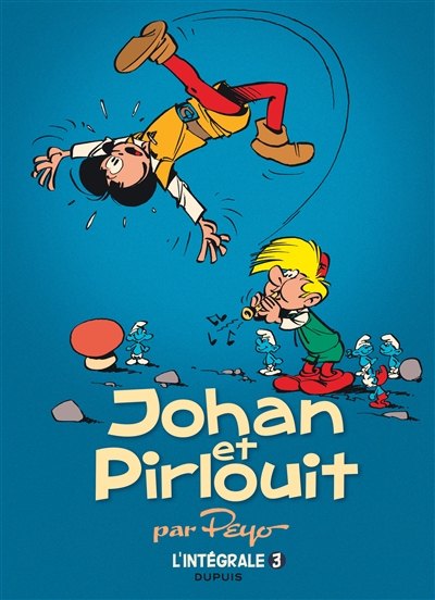Johan et Pirlouit : l'intégrale. Vol. 3
