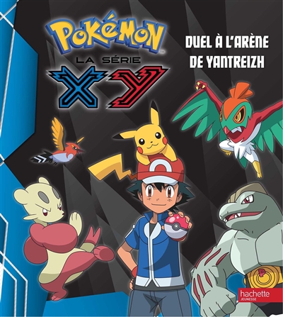 Pokémon : la série XY : attrapez-les tous !. Vol. 9. Duel à l'arène de Yantreizh