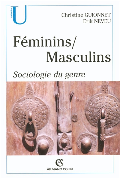 Féminins, masculins : sociologie du genre