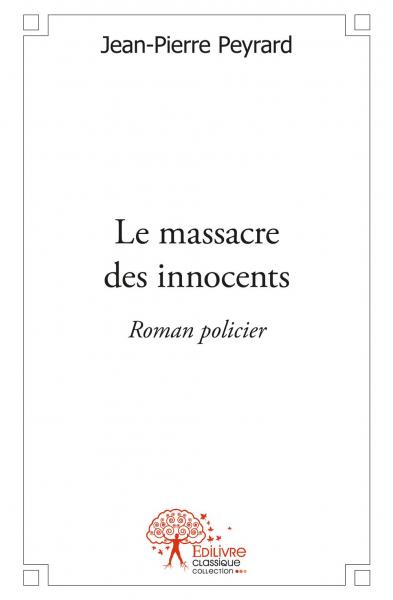 Le massacre des innocents : Roman policier