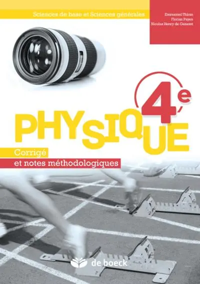 Physique 4e : sciences de base et sciences générales : corrigé