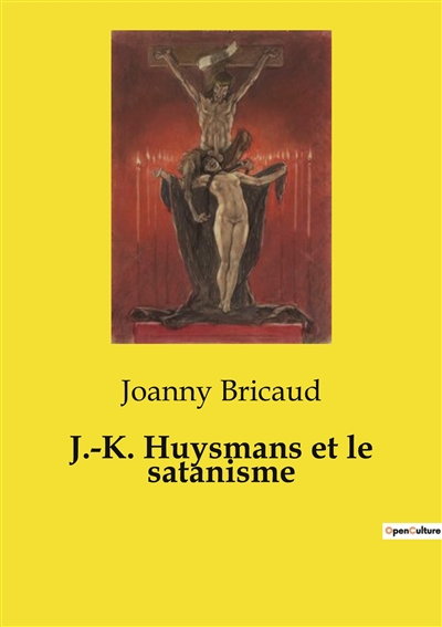 J.-K. Huysmans et le satanisme