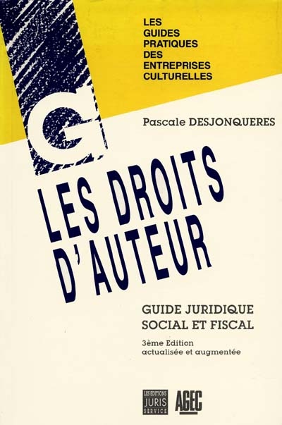 Les Droits d'auteur : guide juridique, social et fiscal