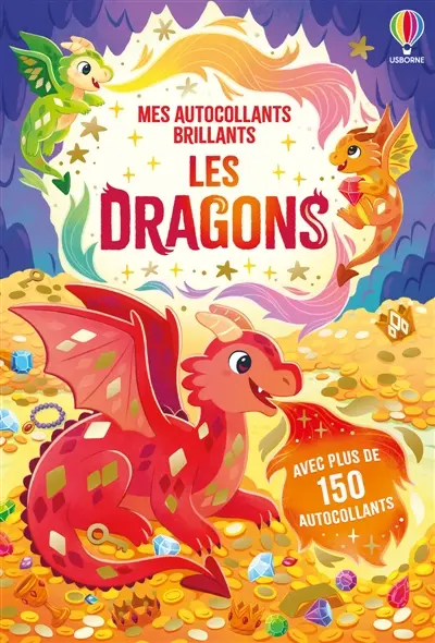 Les dragons : Mes autocollants brillants : dès 3 ans