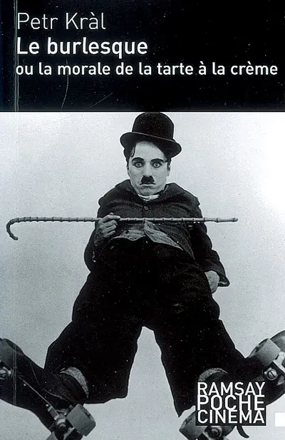 Le burlesque ou La morale de la tarte à la crème