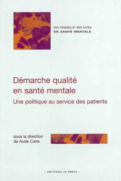 Démarche qualité en santé mentale : une politique au service des patients