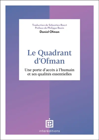 Le quadrant d'Ofman : une porte d'accès à l'humain et ses qualités essentielles